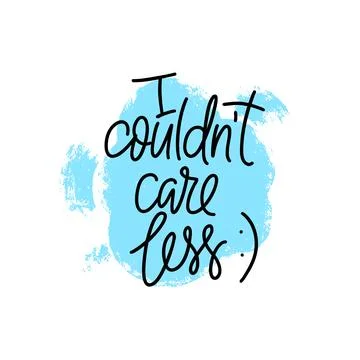 Phrase I couldn't care less on textured bubble shape background. Modern vecto Stock Illustration