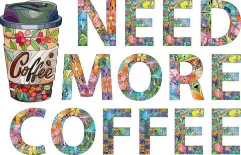 The phrase need more coffee is shown in lively font and colorful letters Stock Illustration