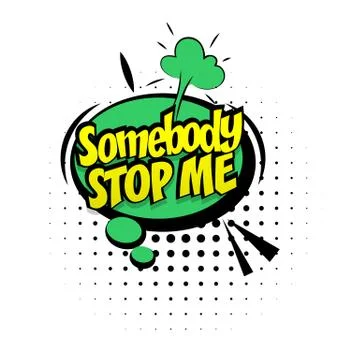 Phrase somebody stop me effects pop art Illustrazione stock