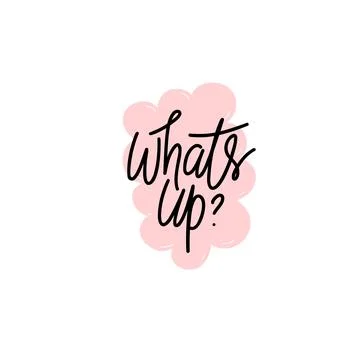 Phrase whats up on speech bubble shape background. Modern vector lettering .. Stock Illustration