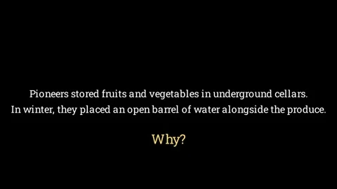 Physics behind placing an open barrel of water with the produce Видео 336413165