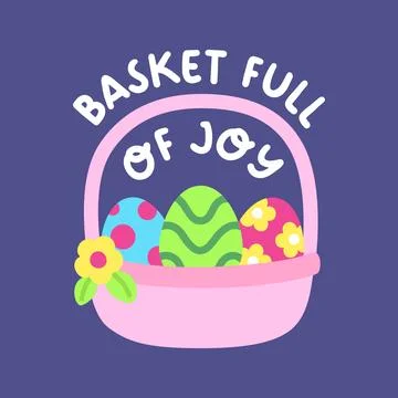 Pink Easter Basket Filled with Decorated Eggs and Joyful Quote Stock Illustration
