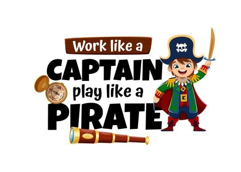 Piracy quote Work like a captain play like pirate Stock Illustration