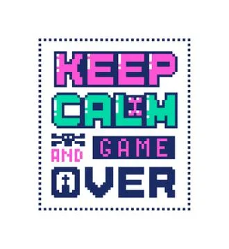Pixel art poster with quote Keep calm and game over . Stock Illustration