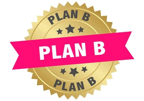 Plan b. plan b round pink and gold label isolated on transparent background Illustrazione stock