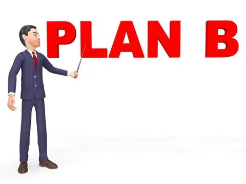 Plan B Represents Fall Back On And Alternate 3d Rendering Stock Illustration