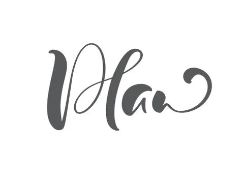 Plan vector calligraphic hand drawn text. Business concept for meetings or Stock Illustration