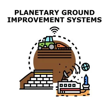 Planetary ground improvement systems development concept Stock Illustration