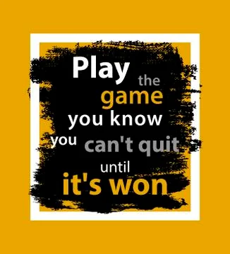 Play the game quote Stock Illustration