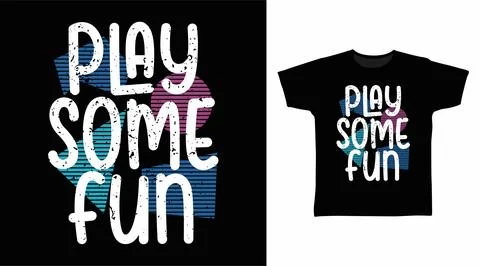 Play some fun typography design ready for print on tee Stock Illustration