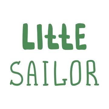 Playful typography design displaying the words Little Sailor in green. Stock Illustration