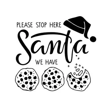 Please stop here Santa we have cookies lettering and Santa Hat and Cookies Stock Illustration