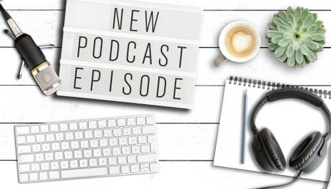Podcasting concept, words NEW PODCAST EPISODE on light box on table with Stock Photos