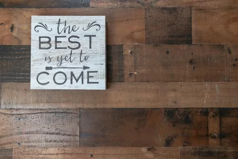 Positive message - the best is yet to come Stock Photos