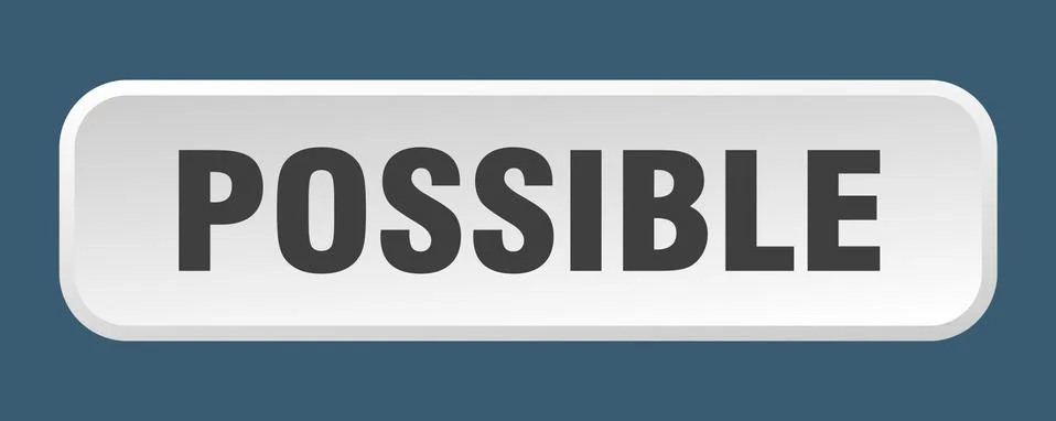 Possible button. possible square 3d push button Illustrazione stock