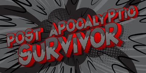 Post Apocalyptic Survivor. Comic book style text, retro comics typography, po Stock Illustration