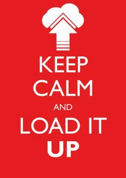 Poster Illustration Graphic Vector Keep Calm And Load It Up 스톡 일러스트