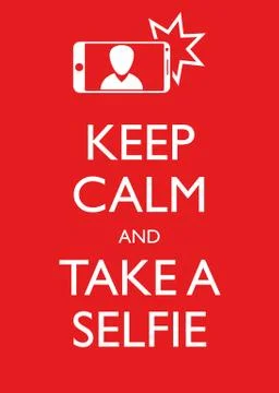 Poster Illustration Graphic Vector Keep Calm And Take A Selfie Stock-Illustration