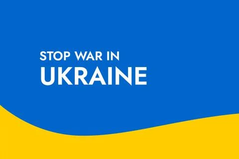 Poster with the phrase Stop War in Ukraine on the background of the yellow-blue Stock Illustration