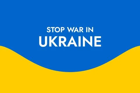 Poster with the phrase Stop War in Ukraine on the background of the yellow-blue Stock Illustration
