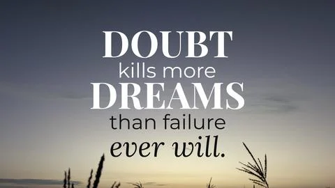 A powerful quote, DOUBT kills more DREAMS than failure ever will, against a.. Stock Photos