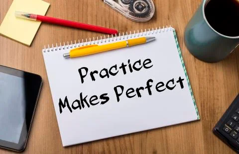 Practice makes Perfect - Note Pad With Text Stock Photos