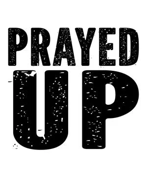 Prayed up Stock Illustration