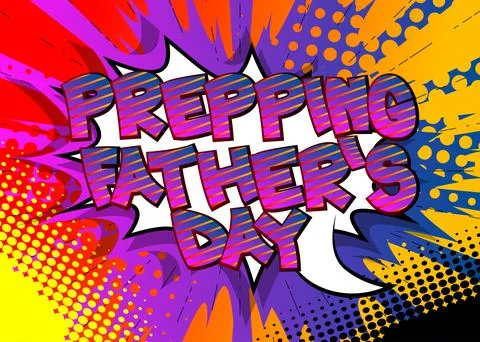 Prepping Father's Day - Comic book style text. Celebrating holiday event rela Illustrazione stock