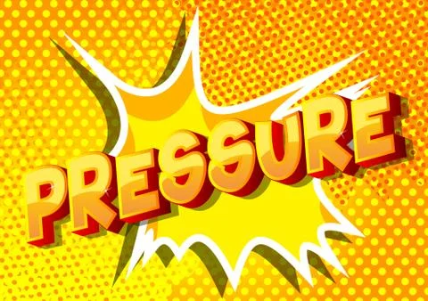 Pressure - Vector illustrated comic book style phrase on abstract background. Stock Illustration