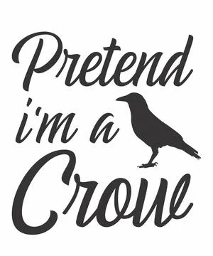 Pretend I'm a Crow Stock Illustration