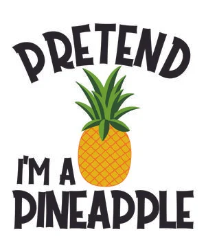 Pretend I'm A Pineapple Stock Illustration