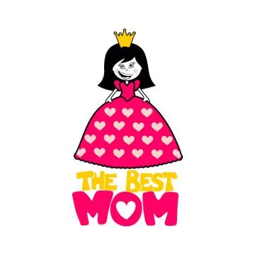 A princess. The best mom Stock Illustration