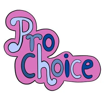 Pro choice words in pink blue stickers style. Hand drawn illustration for Stock Illustration