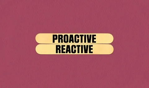 Proactive and Reactive Symbol. Concept word Proactive and Reactive on beaut.. Stock Illustration