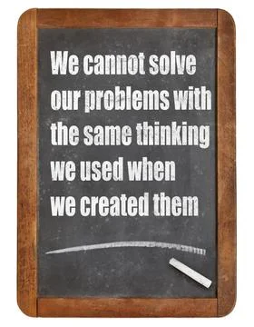  problem solving mindset We cannot solve our problems with the same thinki... Stock Photos