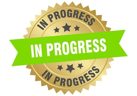 In progress. in progress round green and gold label isolated on transparent.. Stock Illustration