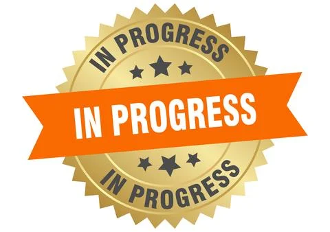 In progress. in progress round orange and gold label isolated on transparen.. Stock Illustration