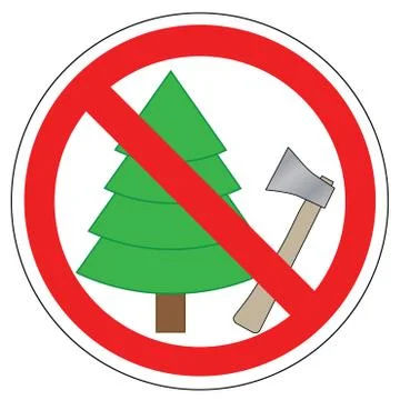 Prohibited sign of trees and using axe. Prohibition of cutting down tree Stock Illustration