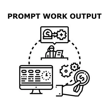 Prompt work output generating efficient business process Stock Illustration
