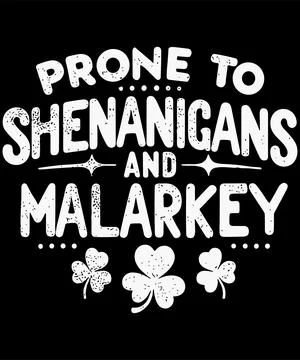 Prone to Shenanigans and malarkey Stock Illustration