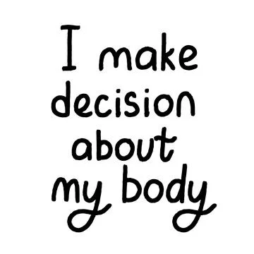 Protest slogan I make decision about my body. Words for supporting abortion r Stock Illustration