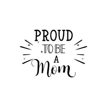 Proud to be a mom.Vector illustration on white background. Mother's Day. Illustrazione stock