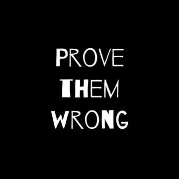 Prove them wrong. Typography for print or use as poster, Stock Illustration