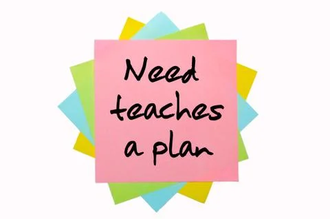 Proverb " need teaches a plan " written on bunch of sticky notes Foto stock