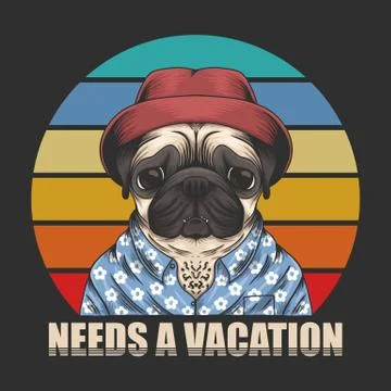 Pug dog Need vacation vector illustration Stock Illustration