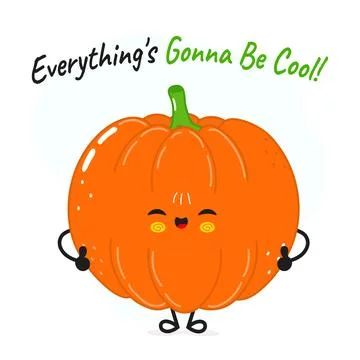 Pumpkin character. Everything is gonna be cool card. Vector hand drawn cart.. Stock Illustration