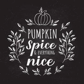 Pumpkin Spice and Everything Nice calligraphy hand lettering on chalkboard ba Stock Illustration