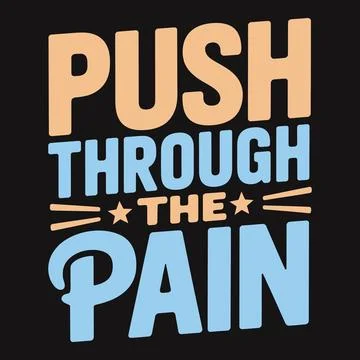 Push through the pain, inspiring message for inner strength Stock Illustration