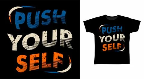 Push yourself typography art design vector illustration ready for print on t- Stock Illustration