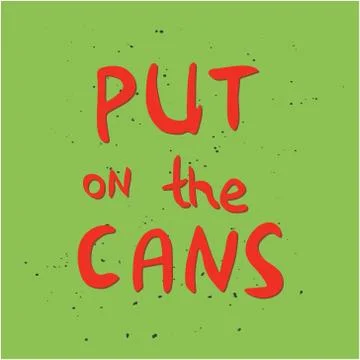 Put on the cans lettering. Stock Illustration